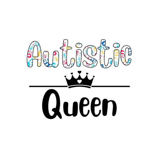 Autistic Queen Sticker | Kings & Queens