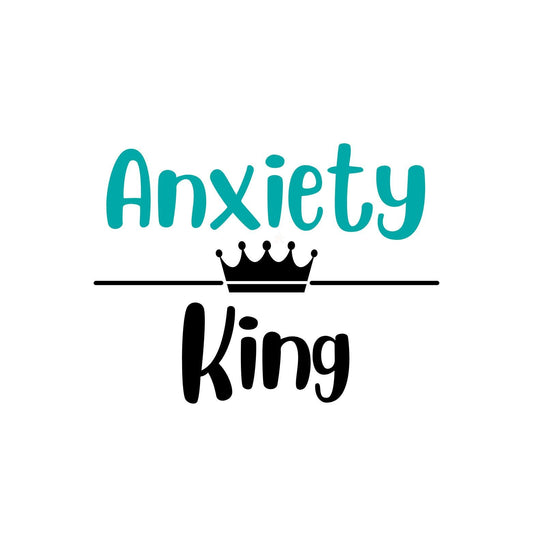 Anxiety King Sticker | Kings & Queens