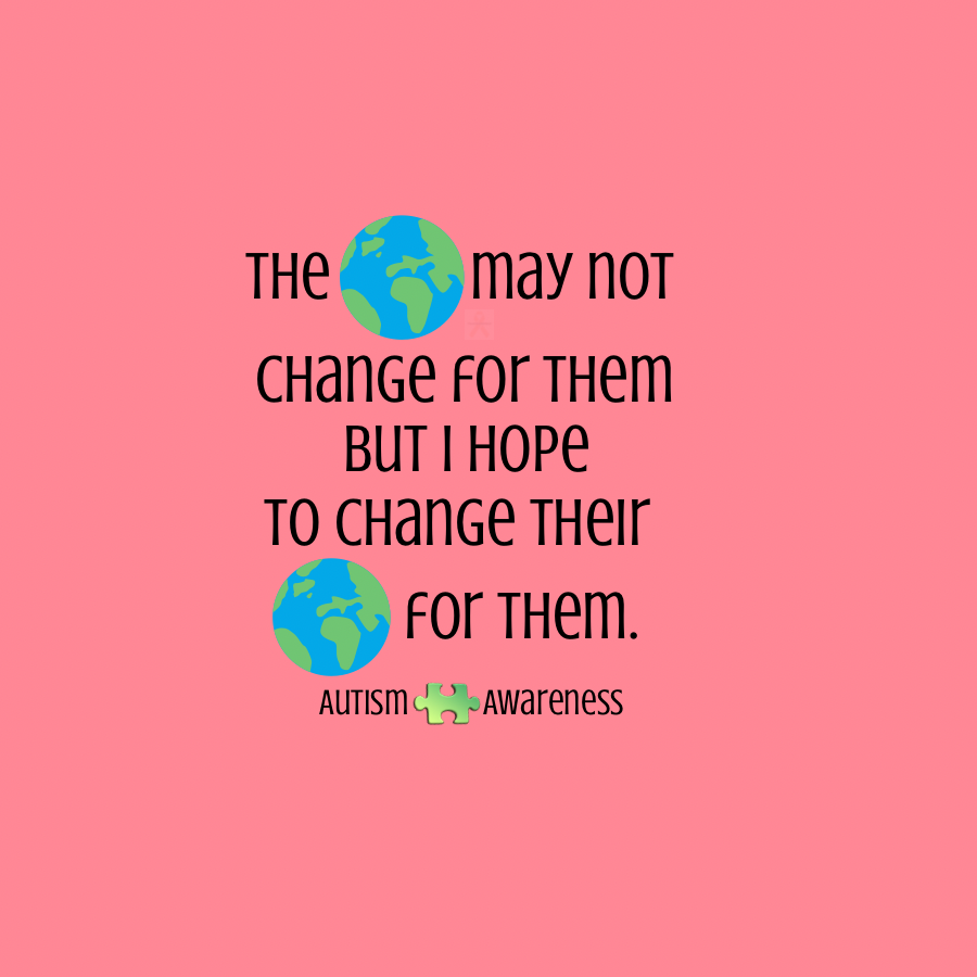 The World May Not Change For Them | Autism Awareness Pin