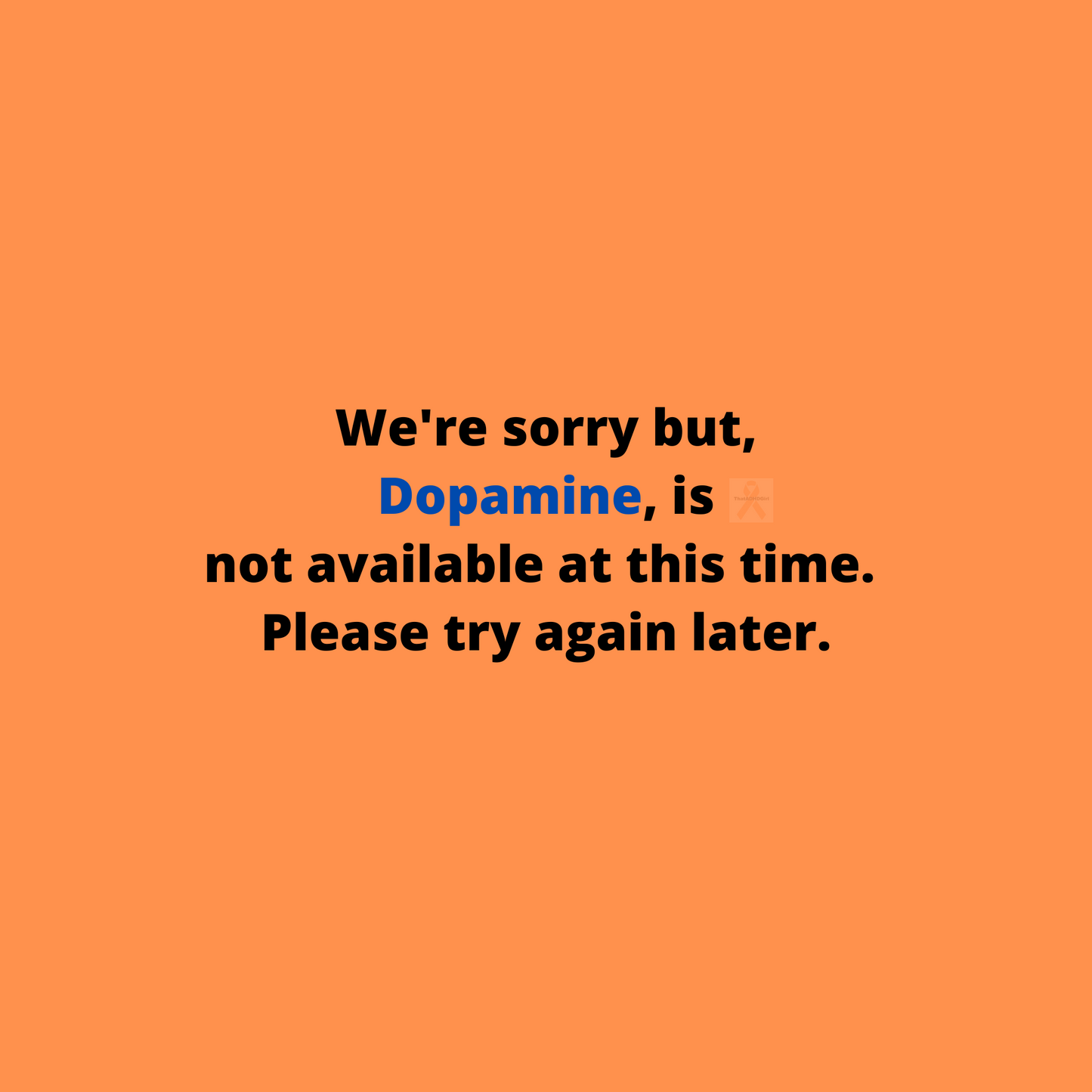 Dopamine Is Unavailable At This Time | ADHD Awareness Pin