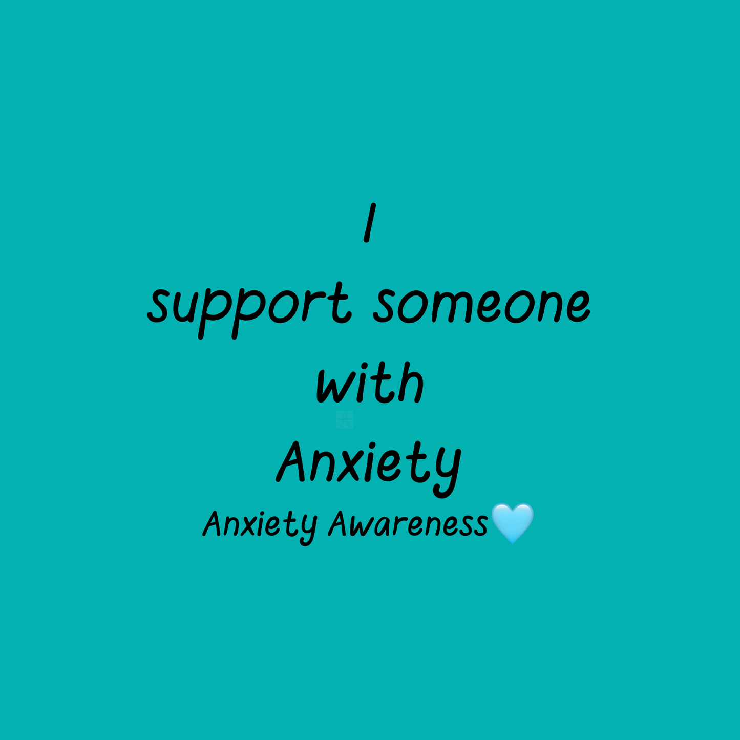 I Support Someone With Anxiety | Anxiety Awareness