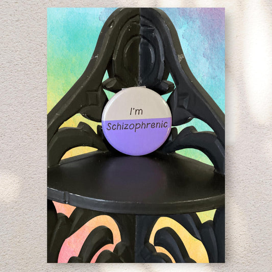 I'm Schizophrenic | Schizophrenia Awareness | "I Have" Series