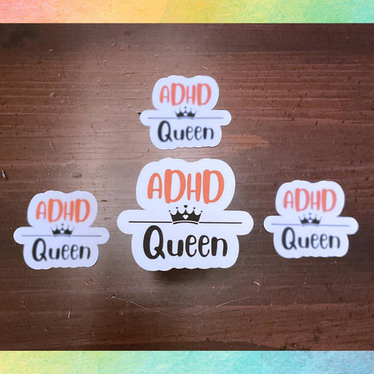ADHD Queen Sticker | Kings & Queens