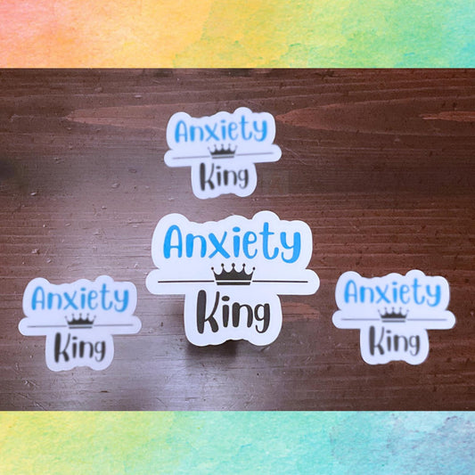 Anxiety King Sticker | Kings & Queens