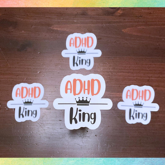 ADHD King Sticker | Kings & Queens